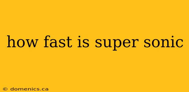 how fast is super sonic