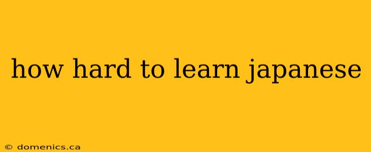 how hard to learn japanese