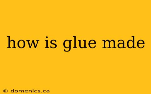 how is glue made