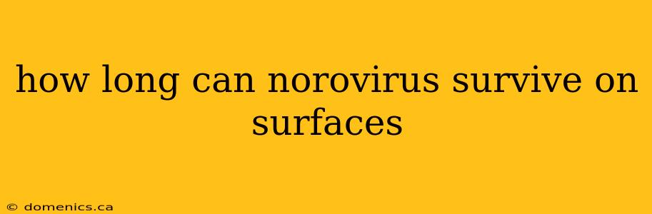 how long can norovirus survive on surfaces