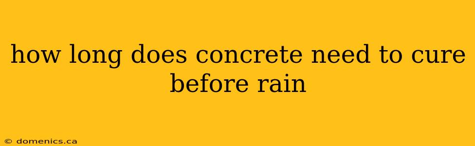 how long does concrete need to cure before rain