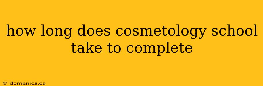 how long does cosmetology school take to complete