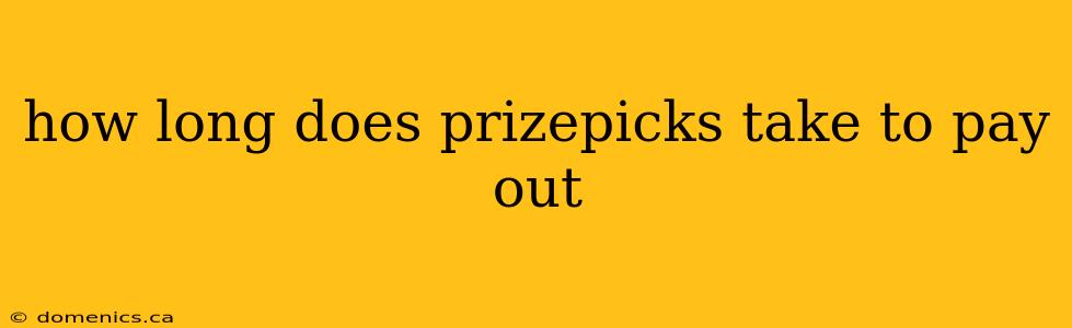 how long does prizepicks take to pay out