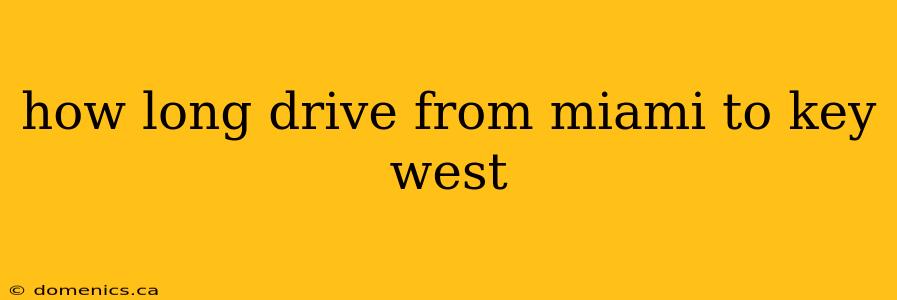 how long drive from miami to key west