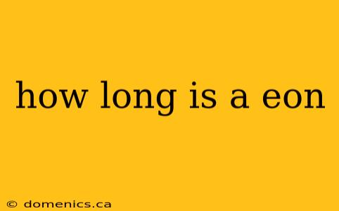 how long is a eon