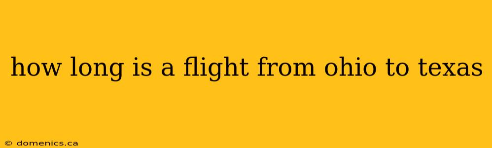 how long is a flight from ohio to texas