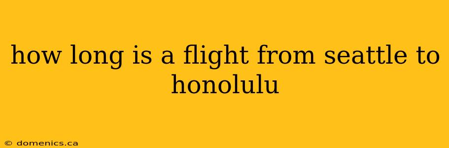 how long is a flight from seattle to honolulu