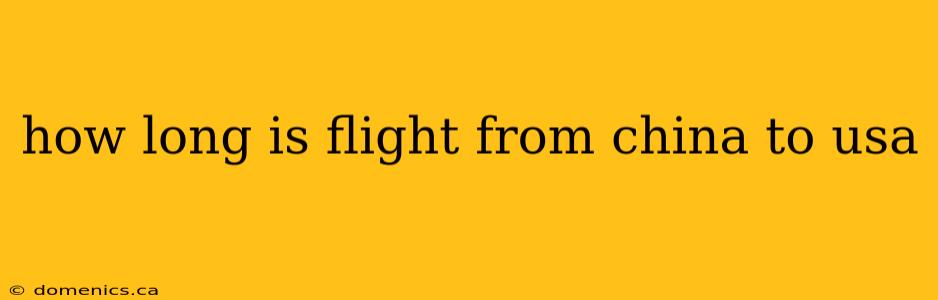 how long is flight from china to usa