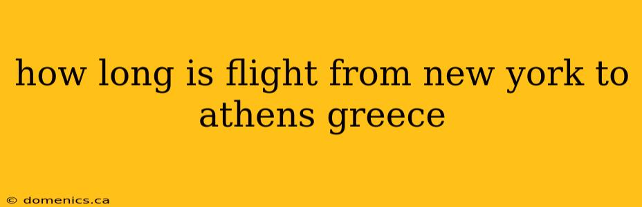 how long is flight from new york to athens greece