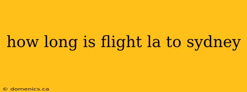 how long is flight la to sydney