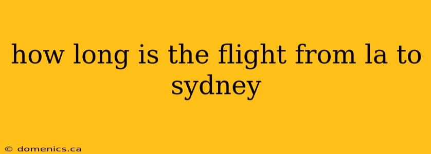 how long is the flight from la to sydney