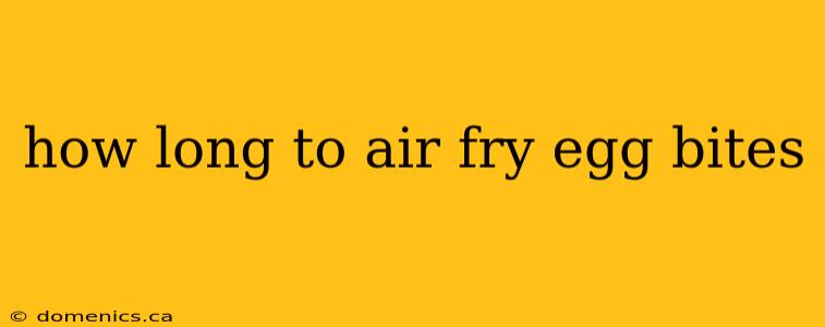 how long to air fry egg bites