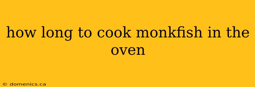 how long to cook monkfish in the oven