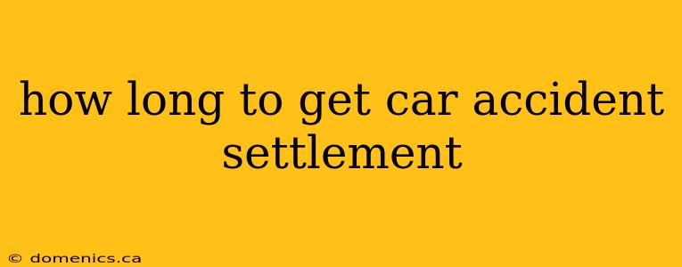 how long to get car accident settlement