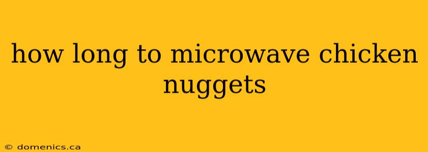 how long to microwave chicken nuggets