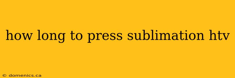 how long to press sublimation htv