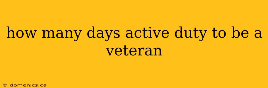 how many days active duty to be a veteran