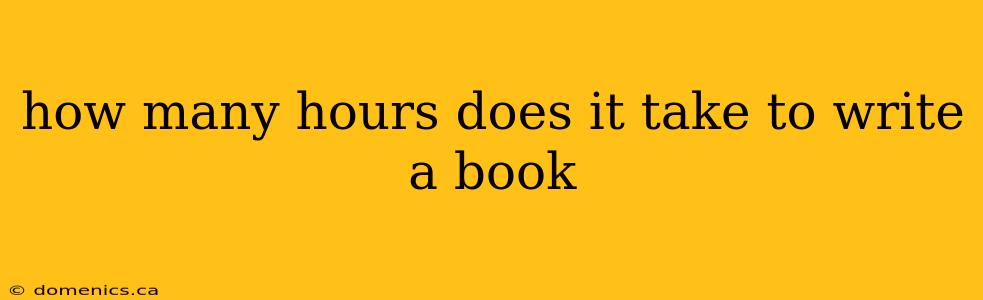 how many hours does it take to write a book