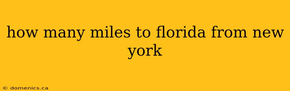 how many miles to florida from new york