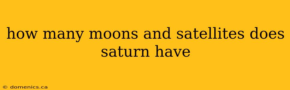 how many moons and satellites does saturn have