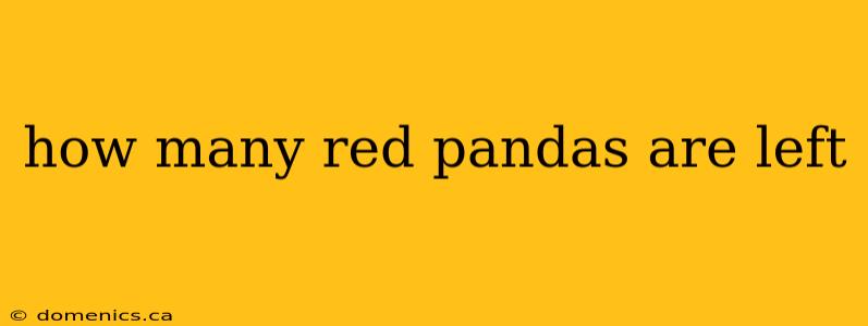 how many red pandas are left