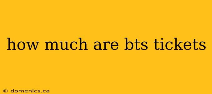 how much are bts tickets