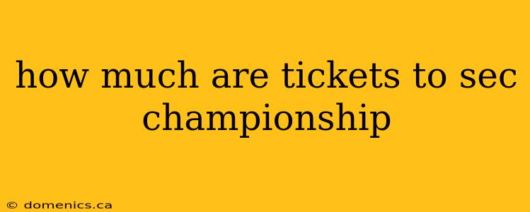 how much are tickets to sec championship