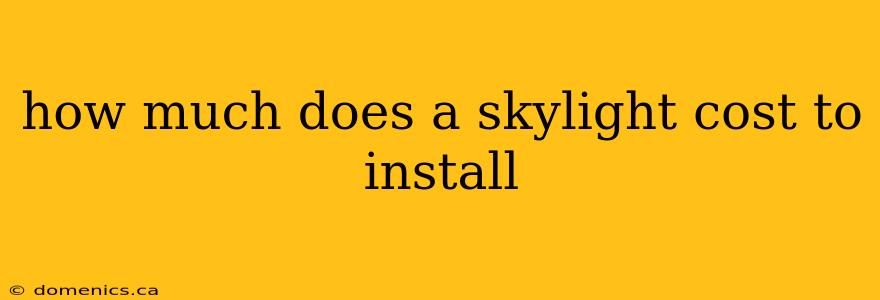 how much does a skylight cost to install