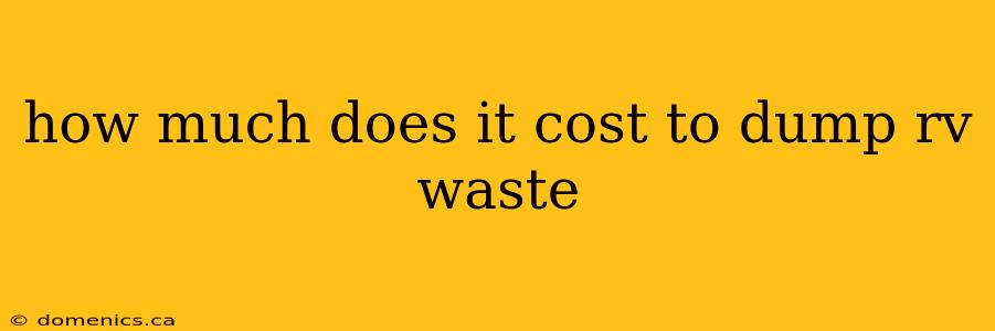 how much does it cost to dump rv waste