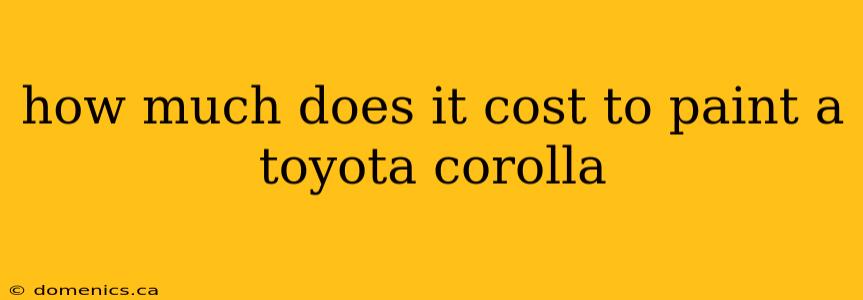 how much does it cost to paint a toyota corolla