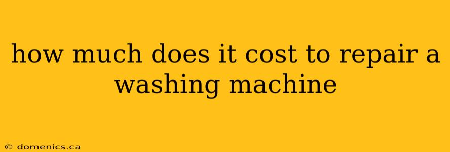 how much does it cost to repair a washing machine