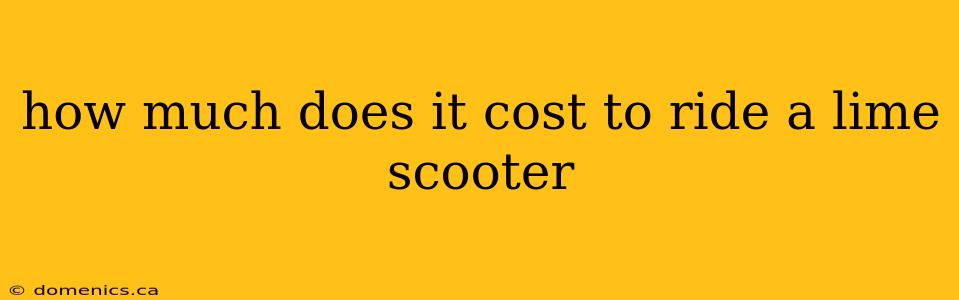 how much does it cost to ride a lime scooter