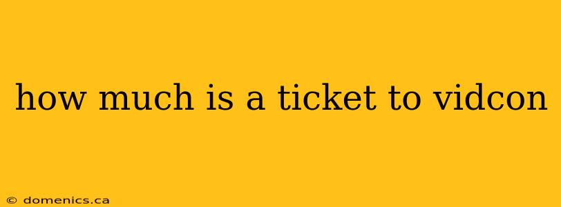 how much is a ticket to vidcon