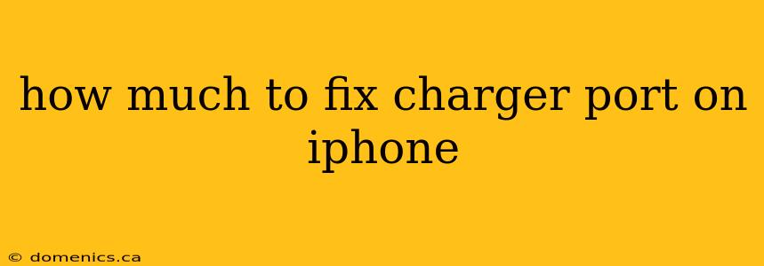 how much to fix charger port on iphone