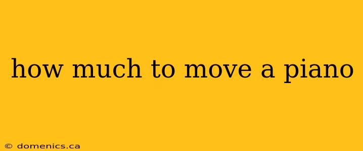 how much to move a piano