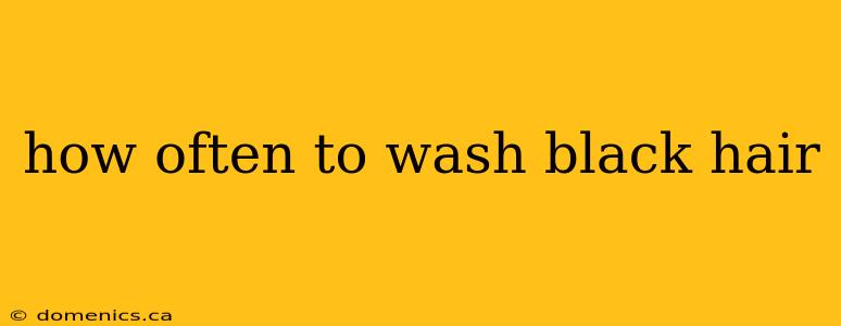 how often to wash black hair