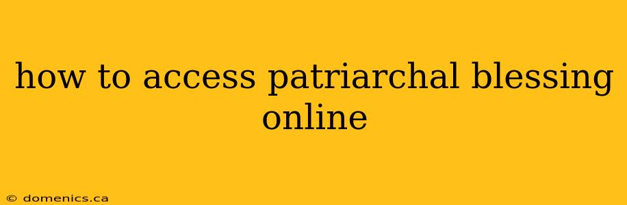 how to access patriarchal blessing online