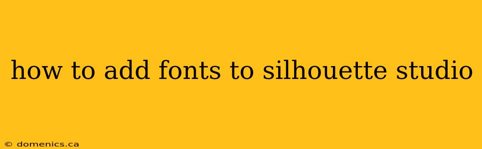 how to add fonts to silhouette studio