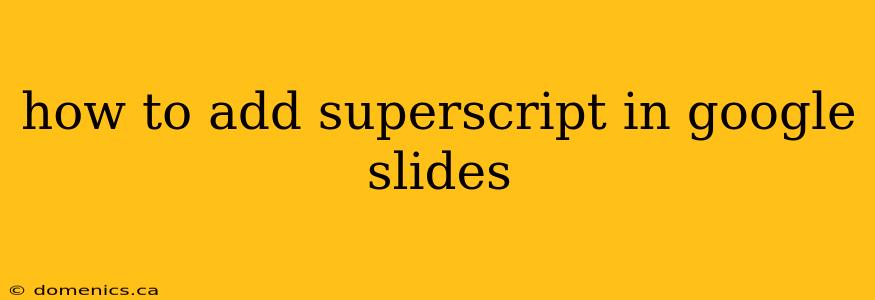 how to add superscript in google slides