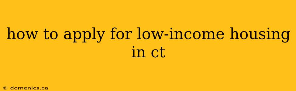 how to apply for low-income housing in ct