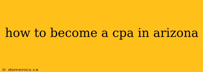 how to become a cpa in arizona