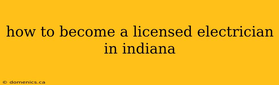 how to become a licensed electrician in indiana