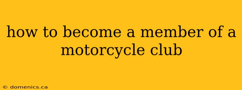 how to become a member of a motorcycle club