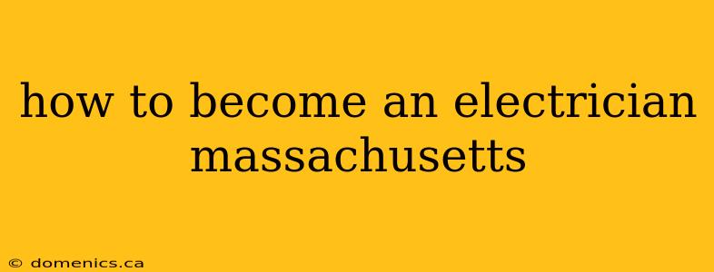 how to become an electrician massachusetts