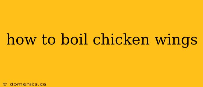 how to boil chicken wings