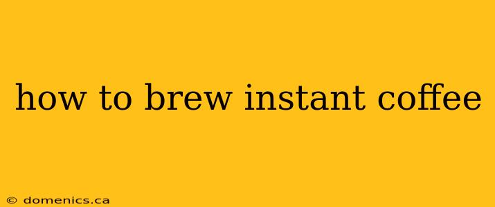 how to brew instant coffee