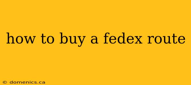 how to buy a fedex route