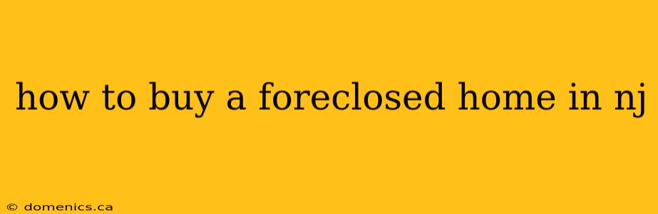 how to buy a foreclosed home in nj