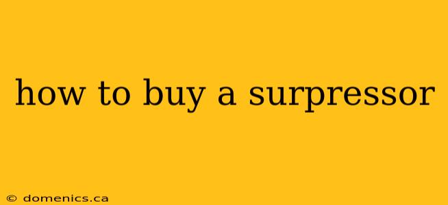 how to buy a surpressor