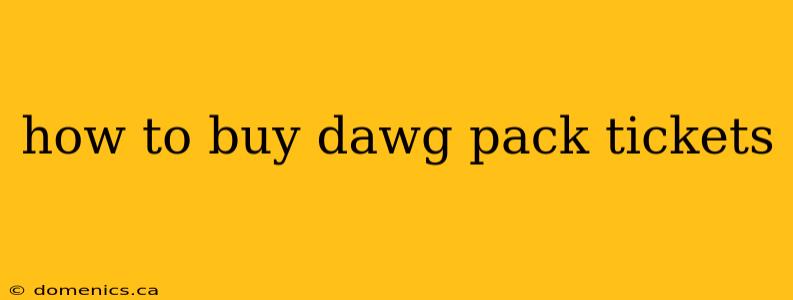 how to buy dawg pack tickets